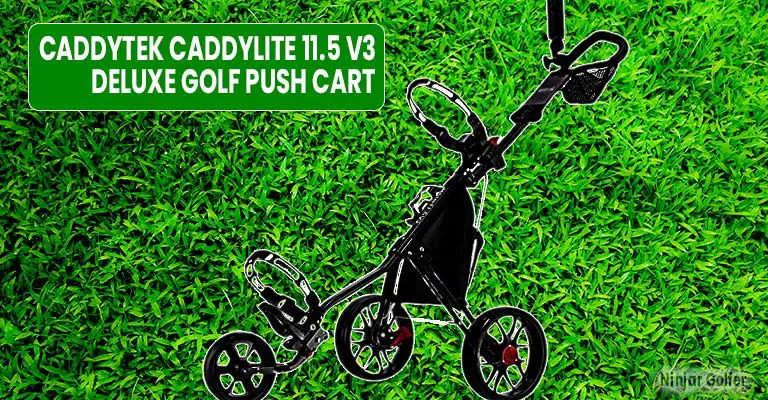 Caddytek Caddylite 11.5 V3 Deluxe Golf Push Cart Reviews